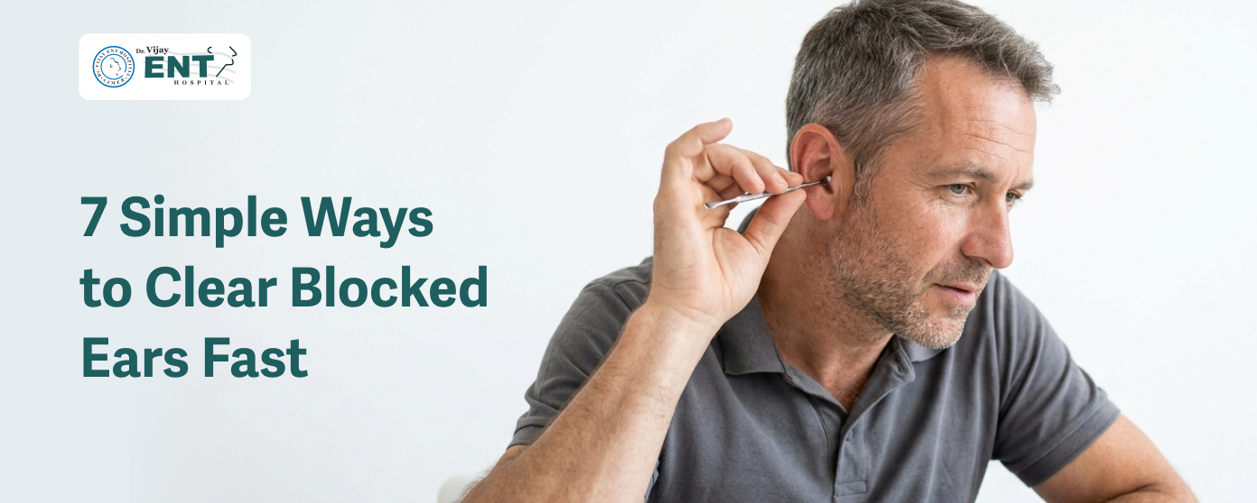 7 Simple Ways to Clear Blocked Ears Fast
