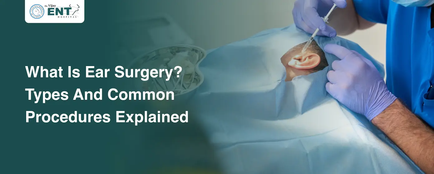 What Is Ear Surgery? Types and Common Procedures Explained